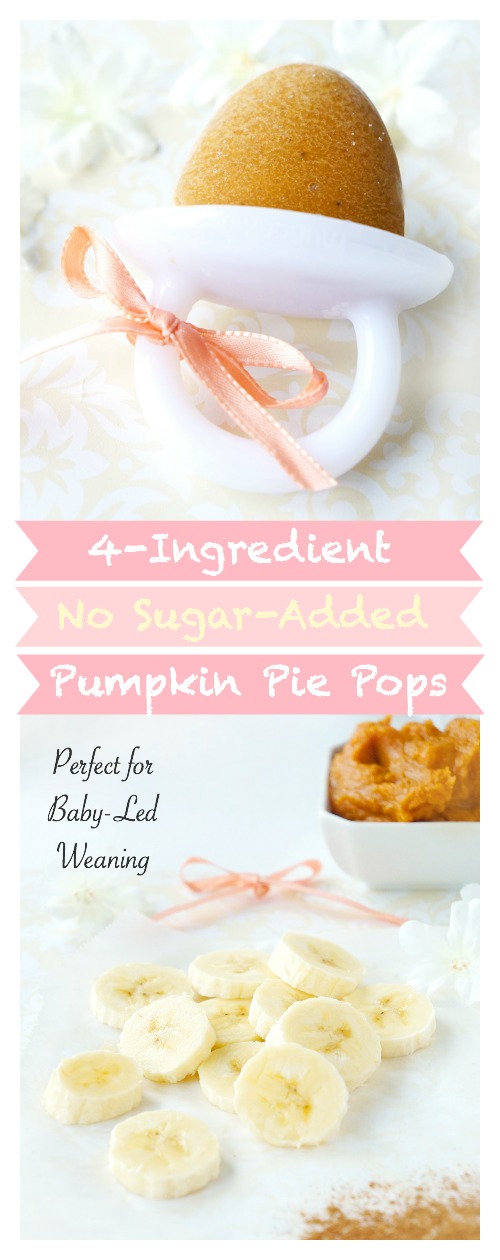 Collage with text: 4-Ingredient No sugar-added Pumpkin Pie Pops Perfect for baby-led weaning